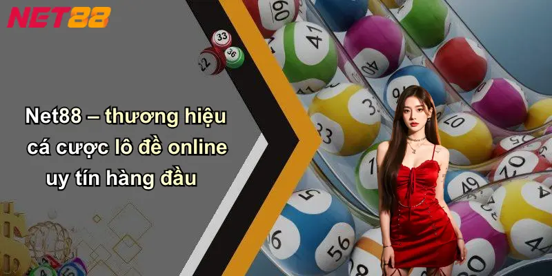 Net88 – thương hiệu cá cược lô đề online uy tín hàng đầu